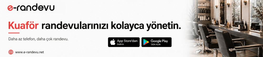 e-randevu: kuaför randevularınızı kolayca yönetin